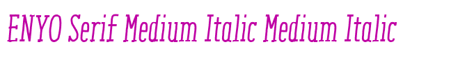 ENYO Serif Medium Italic Medium Italic